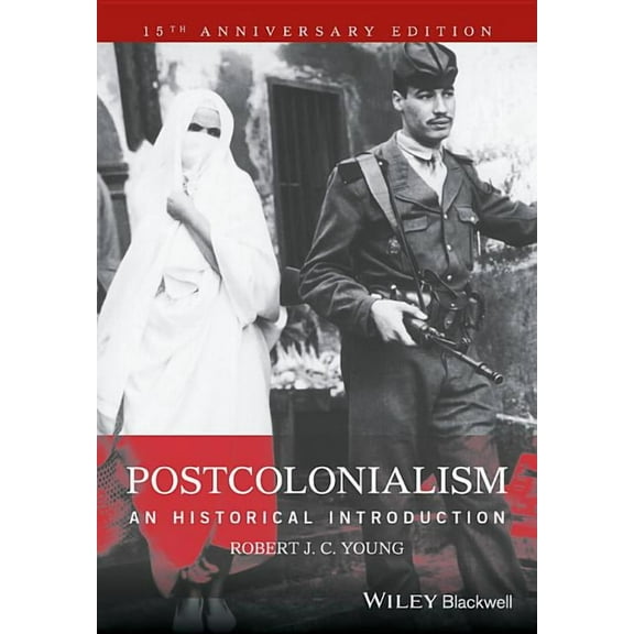 Postcolonialism: An Historical Introduction, (Paperback)