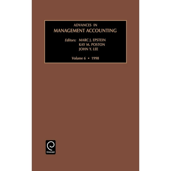 Advances in Management Accounting Advances in Management Accounting, Book 6, (Hardcover)
