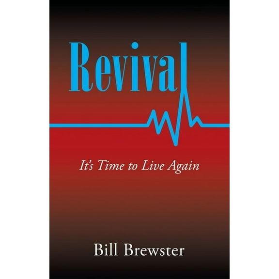 Revival: It's Time to Live Again, (Paperback)