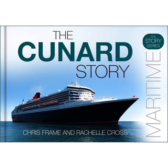 Story The Cunard Story, (Hardcover)