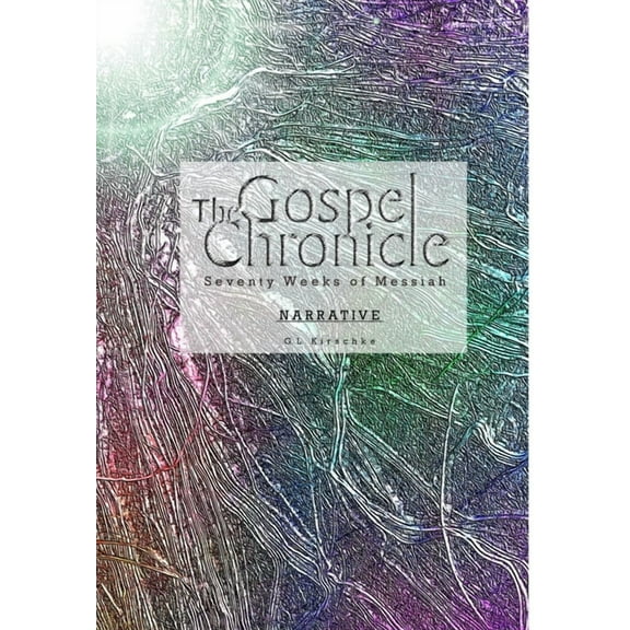 The Gospel Chronicle: Narrative, (Hardcover)