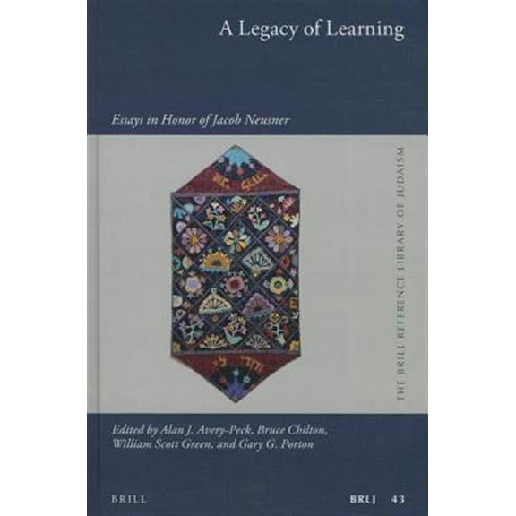 Pre-Owned Brill Reference Library of Judaism. A Legacy of Learning: Essays in Honor of Jacob Neusner, Book 43, (Hardcover)