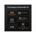 thumbnail image 2 of Asus TUF B850I WIFI NEO Gaming Desktop Motherboard - AMD B850 Chipset - Socket AM5 - Mini ITX - Ryzen 7, Ryzen 9 Processor Supported - Gigabit Ethernet - Wi-Fi 6E - HDMI - TUF GAMING B850I WIFI NEO, 2 of 14