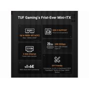 Asus TUF B850I WIFI NEO Gaming Desktop Motherboard - AMD B850 Chipset - Socket AM5 - Mini ITX - Ryzen 7, Ryzen 9 Processor Supported - Gigabit Ethernet - Wi-Fi 6E - HDMI - TUF GAMING B850I WIFI NEO