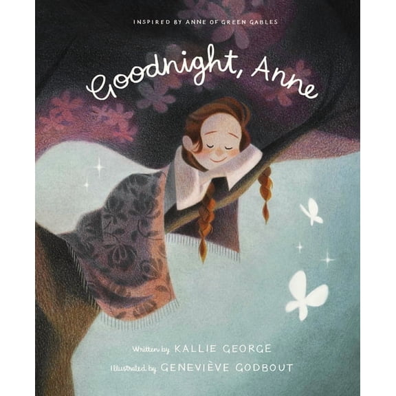 Goodnight, Anne: Inspired by Anne of Green Gables (Hardcover)