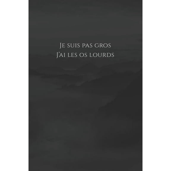 Je suis pas gros, j'ai les os lourds: Carnet de note Mon petit carnet - 110 pages vierges - format 6x9 po - Made In France (Paperback)