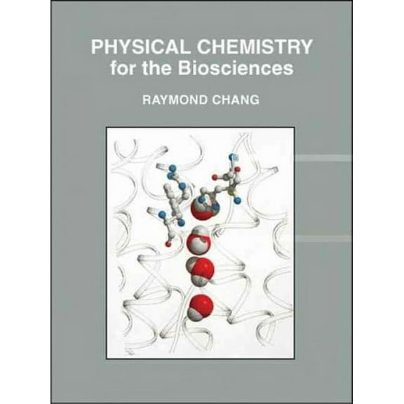 Physical Chemistry for the Biosciences (Hardcover)
