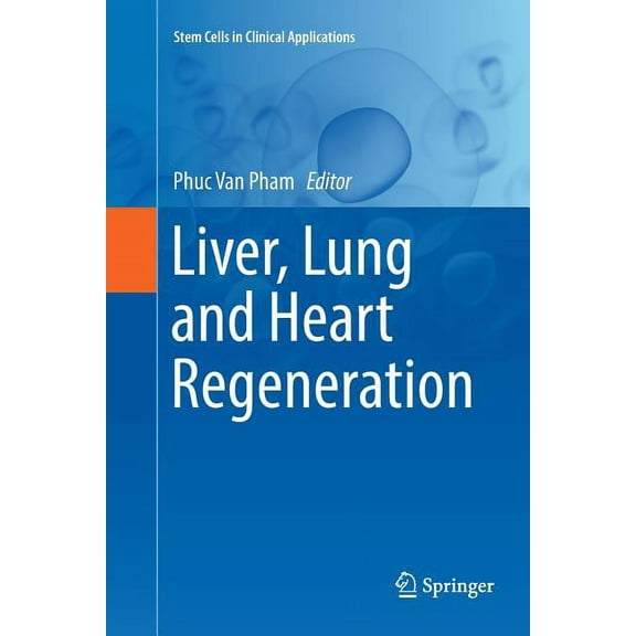 Stem Cells in Clinical Applications Liver, Lung and Heart Regeneration, (Paperback)