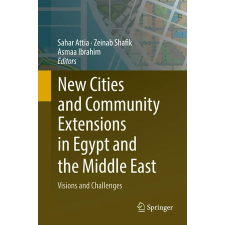 New Cities and Community Extensions in Egypt and the Middle East -