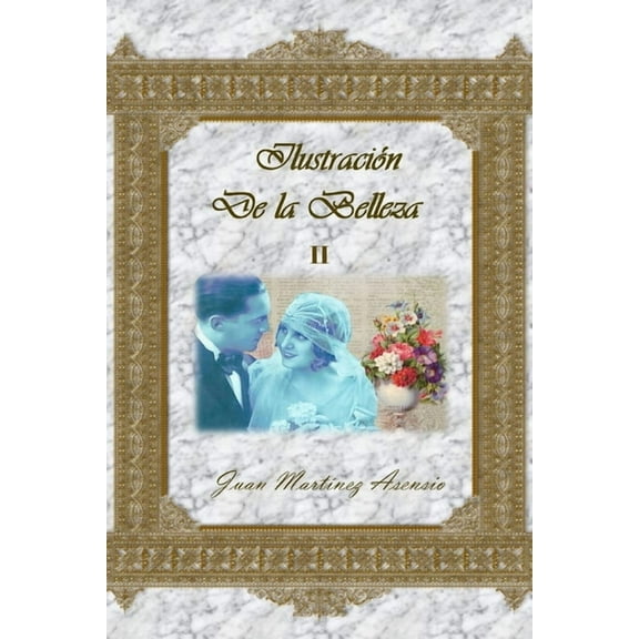 Ilustración de la Belleza: Ilustración de la Belleza II (Series #2) (Paperback)