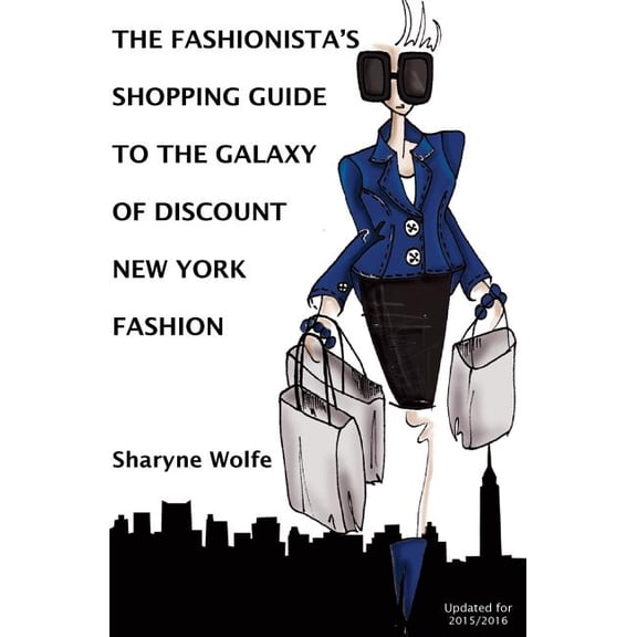 The Fashionista's Shopping Guide to the Galaxy of Discount New York Fashion (Paperback)