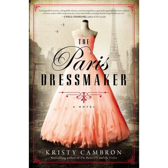 Pre-Owned The Paris Dressmaker: A Novel of WWII (Paperback) 0785232168 9780785232162