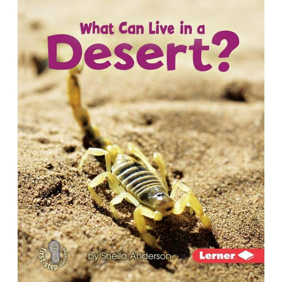 First Step Nonfiction -- Animal Adaptati What Can Live in a Desert?, (Paperback)
