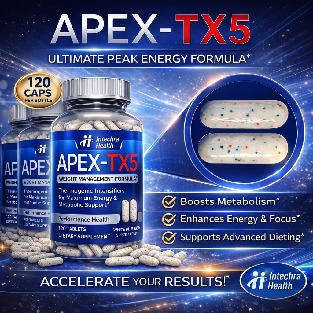 APEX-TX5 Diet Pills - Weight Management & Energy Support, 120 Tablets Per Bottle