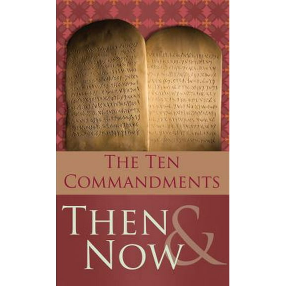 Pre-Owned The 10 Commandments Then & Now (Value Books) (Paperback) 1602607028 9781602607026