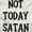 White, variant on Not Today Satan Funny Christian Men's Graphic T Shirt Tees Brisco Brands L