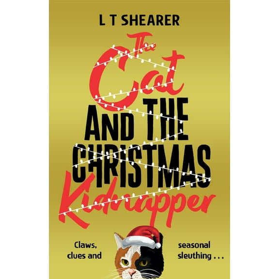 Conrad the Cat Detective The Cat and the Christmas Kidnapper, Book 4, (Hardcover)