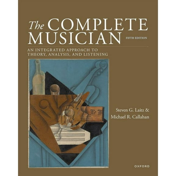 The Complete Musician: An Integrated Approach to Theory, Analysis, and Listening, (Paperback)