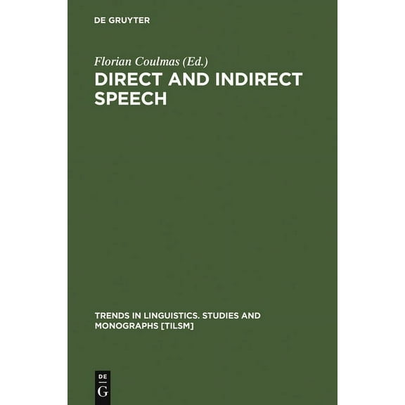 Trends in Linguistics. Studies and Monog Direct and Indirect Speech, Book 31, (Hardcover)