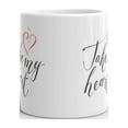 thumbnail image 3 of Take my Heart Inscription for the Valentine Funny Humorous Coffee Tea Ceramic Mug Office Work Cup Gift 11 oz, 3 of 3