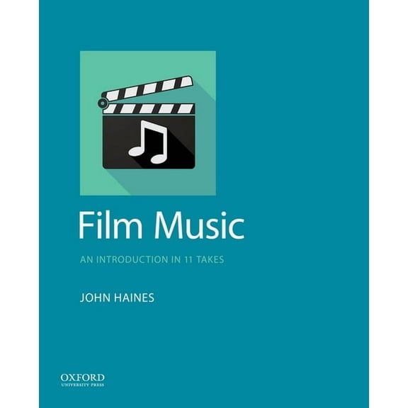 Film Music: An Introduction in 11 Takes, (Paperback)