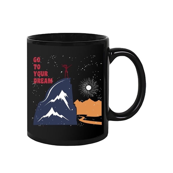 Go To Your Dream Quote Mug Unisex's -Image by Shutterstock