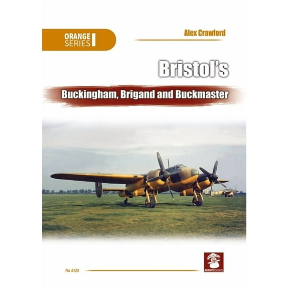 Orange Bristol's Buckingham, Brigand and Buckmaster, (Paperback)