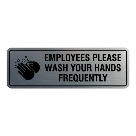 Standard Employees Please Wash Your Hands Frequently Sign (Brushed Silver) - Medium 2-3/4" X 7"