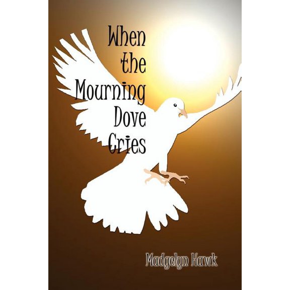 When the Mourning Dove Cries