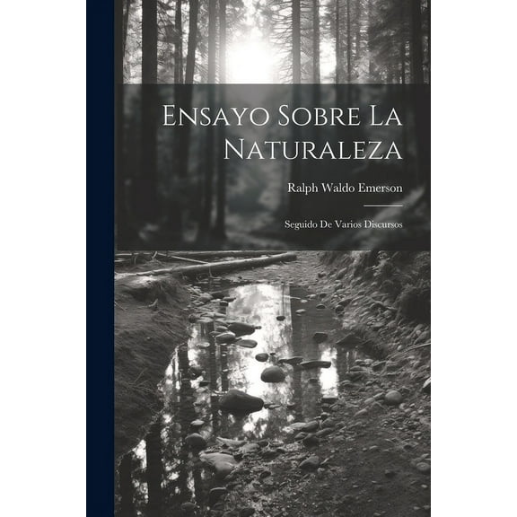 Ensayo sobre la naturaleza; seguido de varios discursos, (Paperback)