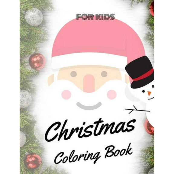 Christmas Coloring Book for Kids: coloring book for boys, girls, and kids of 3 to 8 years old, (Paperback)