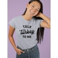 thumbnail image 2 of Talk Turkey T-Shirt Women -Smartprints Designs, Female Medium, 2 of 4