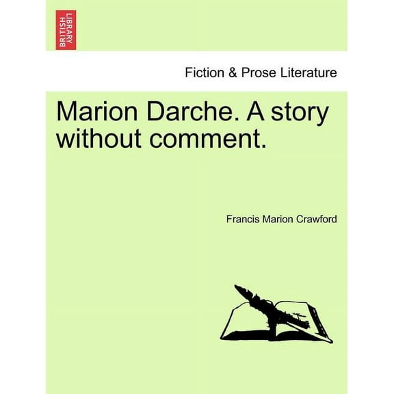 Marion Darche. a Story Without Comment.
