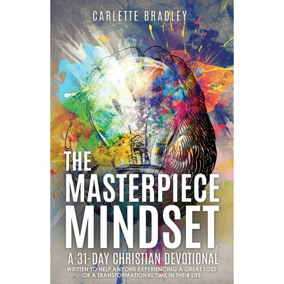The Masterpiece Mindset: A 31-Day Christian Devotional, (Paperback)