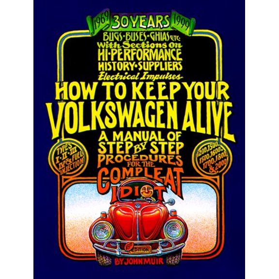 Pre-Owned How to Keep Your Volkswagen Alive: A Manual of Step by Step Procedures for the Compleat Idiot, 9781562614805, 1562614800, Paperback, 18th edition