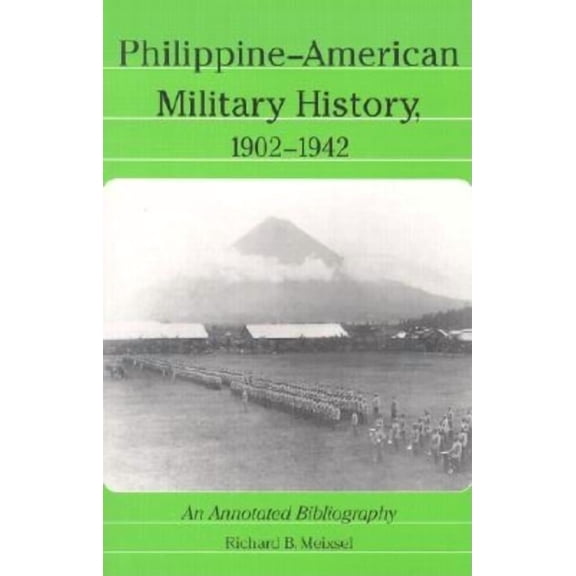 Philippine-American Military History, 1902-1942: An Annotated Bibliography, (Paperback)