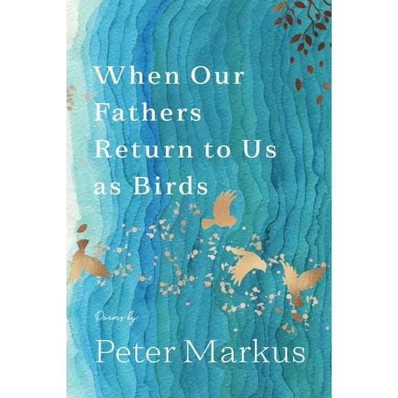 Made in Michigan Writers When Our Fathers Return to Us as Birds, (Paperback)