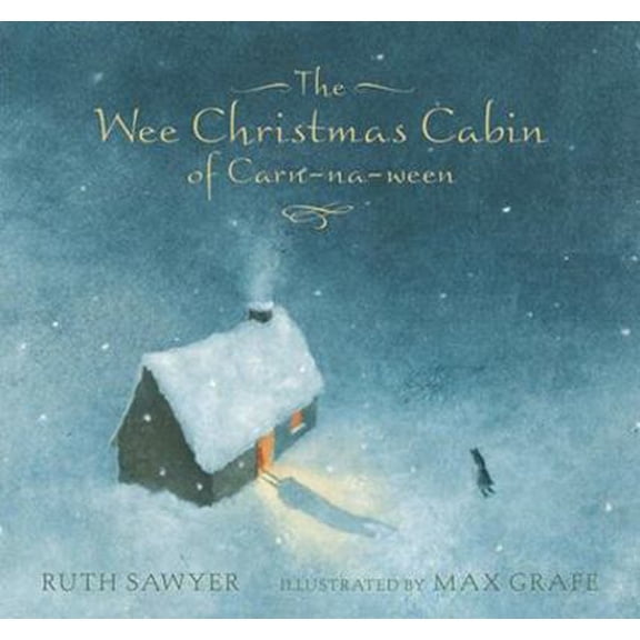 Pre-Owned The Wee Christmas Cabin of Carn-na-ween (Hardcover) 0763625531 9780763625535