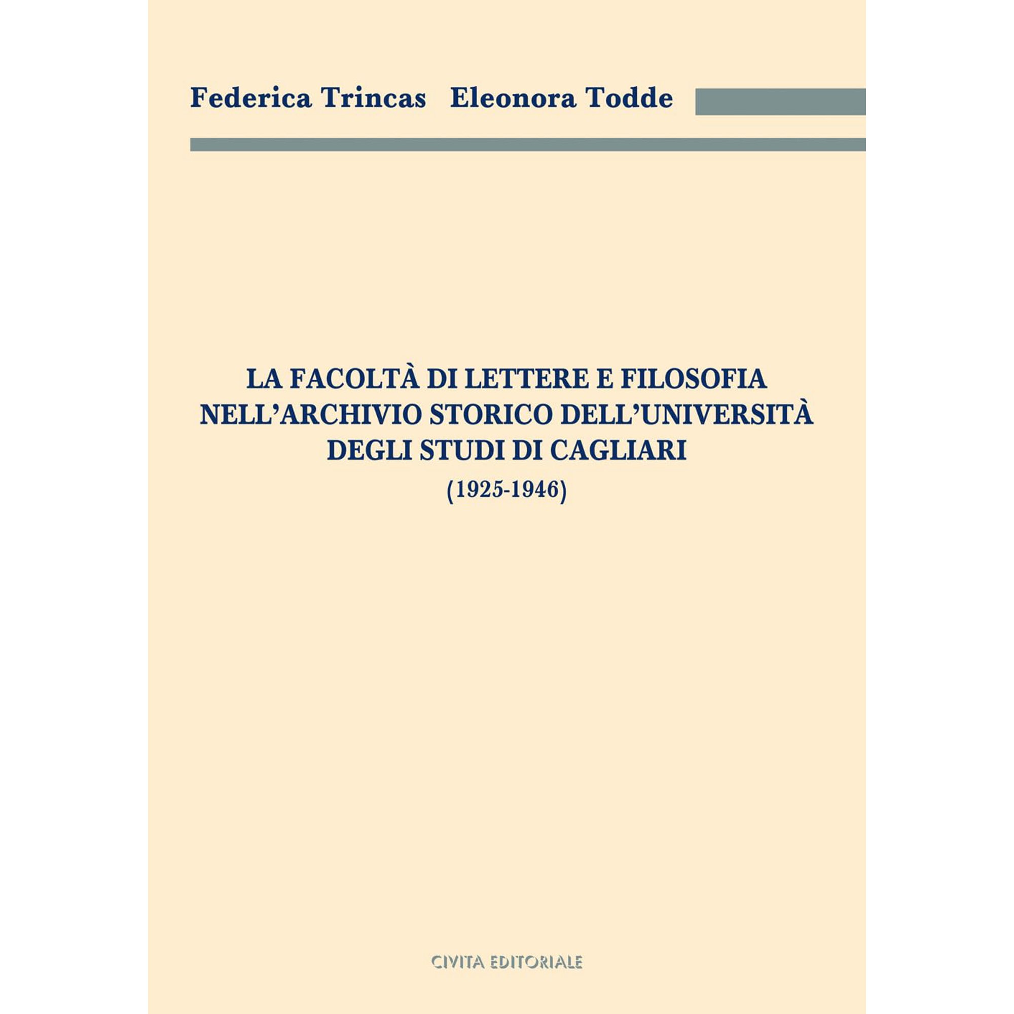 Federica Trinca La facolt&agrave; di Lettere e filosofia nell Archivio storico dell Universit&agrave; degli s