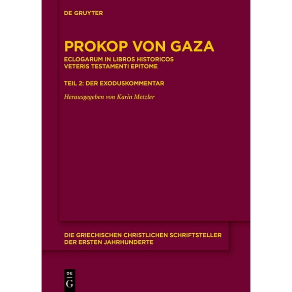 Die Griechischen Christlichen Schriftste Eclogarum in Libros Historicos Veteris Testamenti Epitome: Teil 2: Der Exoduskommentar, Book 27, (Hardcover)