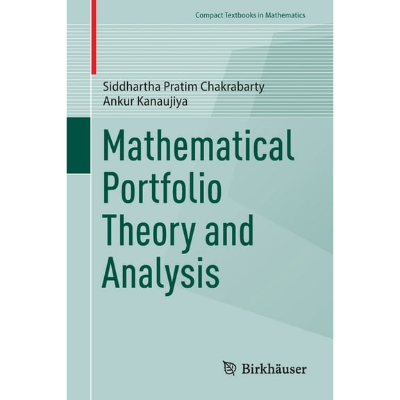 Compact Textbooks in Mathematics Mathematical Portfolio Theory and Analysis, (Paperback)