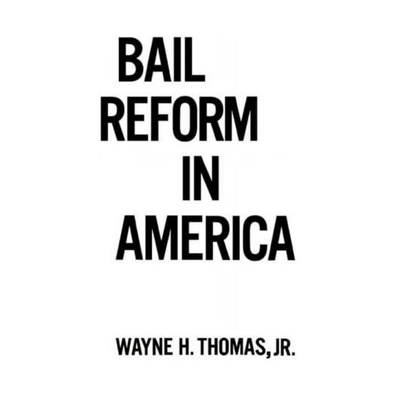 Bail Reform in America (Edition 1) (Hardcover)