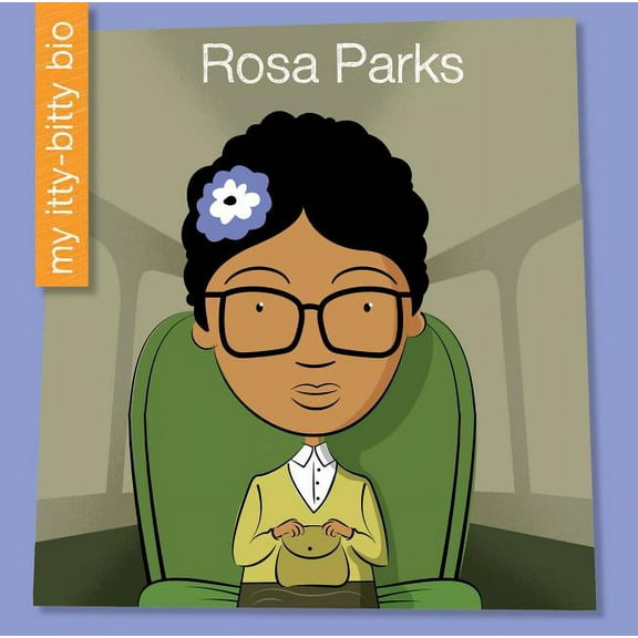 My Early Library: My Itty-Bitty Bio Rosa Parks, (Paperback)