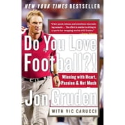 Do You Love Football?!: Winning with Heart, Passion, and Not Much Sleep, (Paperback)
