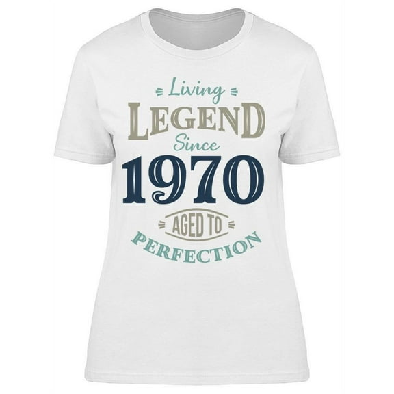 Living Legend Since 1970 Women's T-shirt
