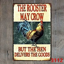 metal tin sign the rooster may crow, but the hen delivers the goods Bar Cafe Garage Wall Decor Retro vintage 12 X 8 inch