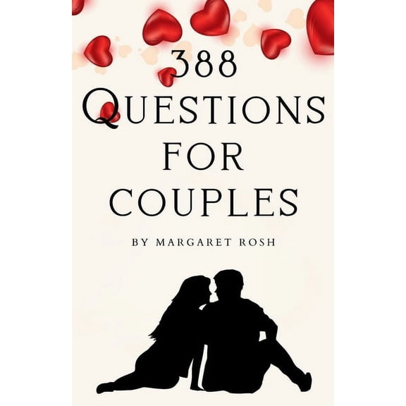 388 Questions For Couples: Questions For Your Partner, Strengthen Your Relationship, Fun Conversations For Lovers, Activity Book For couples, Quizzes Book For Fun, Lovebook for Husband and Wife (Paper