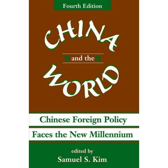 China And The World: Chinese Foreign Policy Faces The New Millennium, (Paperback)