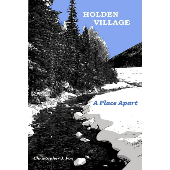 Holden Village: A Place Apart, (Paperback)