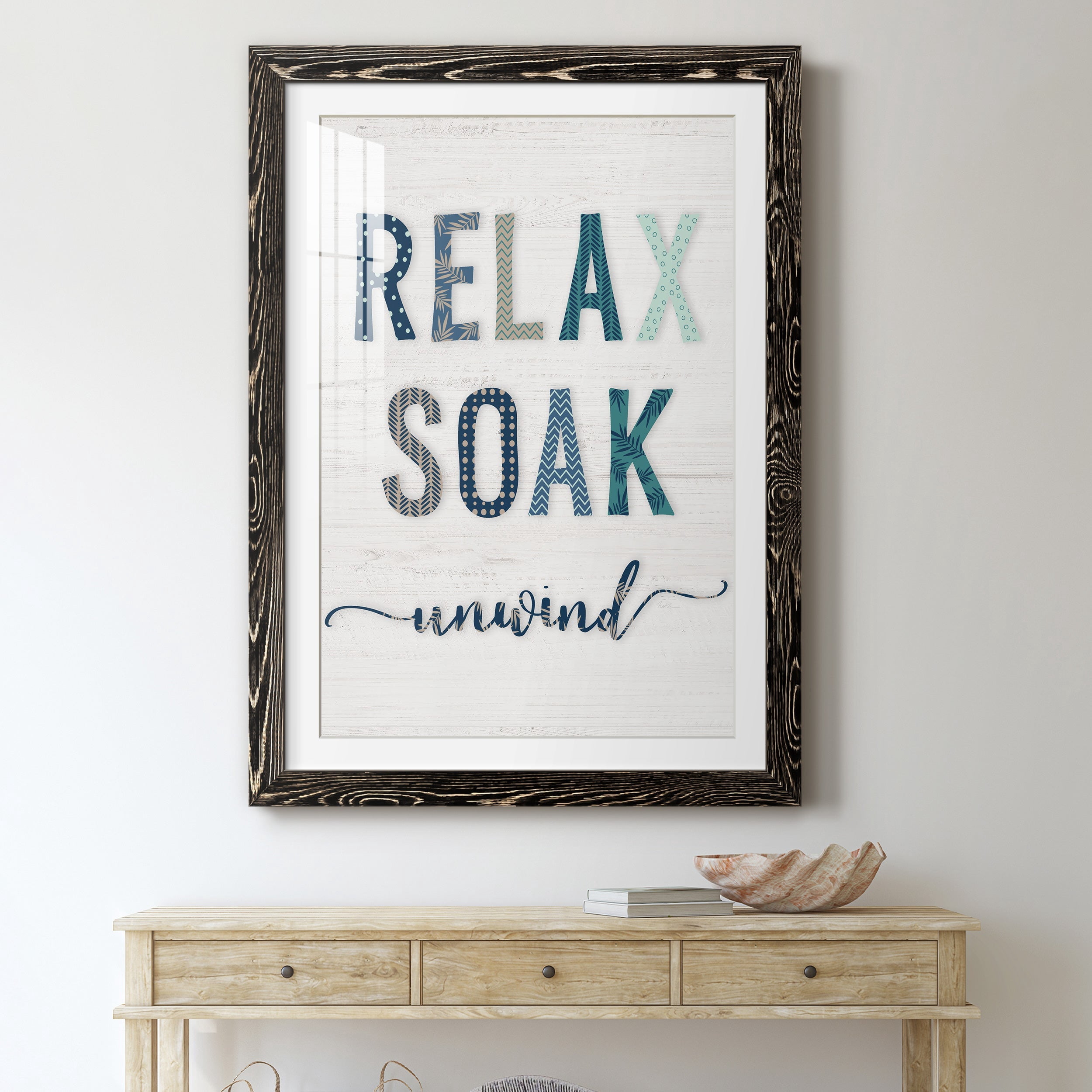 Relax Soak Unwind - Premium Framed Print - Distressed Barnwood Frame - Ready to Hang